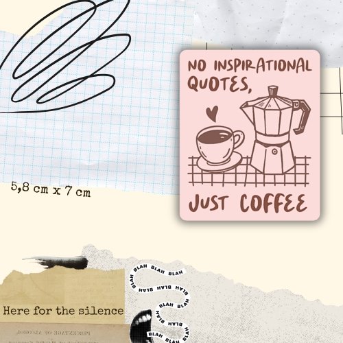 Vinyl sticker #082: No Inspirational Quotes, Just Coffee