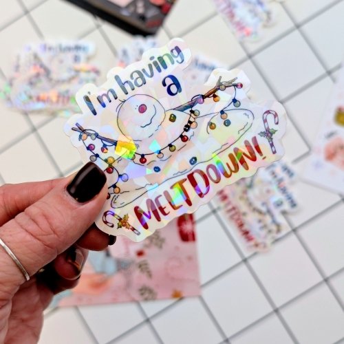 Holographic Vinyl sticker #085: I'm having a Meltdown!