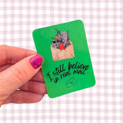 Fridge magnet: I still Believe in real Mail