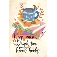 Postcard #2408 | Keep Calm, Drink Tea and Read Books